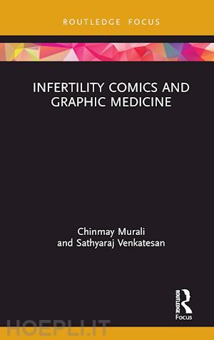 murali chinmay ; venkatesan sathyaraj - infertility comics and graphic medicine