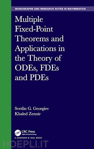 georgiev svetlin g.; zennir khaled - multiple fixed-point theorems and applications in the theory of odes, fdes and pdes