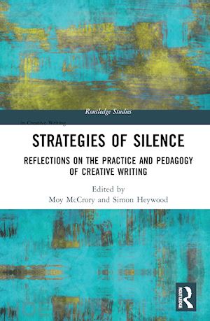 mccrory moy (curatore); heywood simon (curatore) - strategies of silence