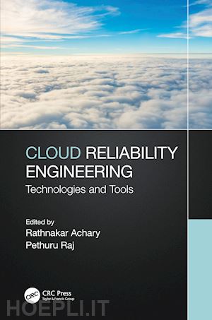 achary rathnakar (curatore); raj pethuru (curatore) - cloud reliability engineering