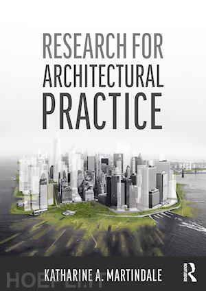 martindale katharine a. - research for architectural practice