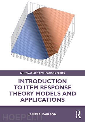 carlson james e. - introduction to item response theory models and applications