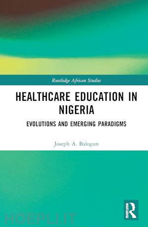 balogun joseph a. - healthcare education in nigeria