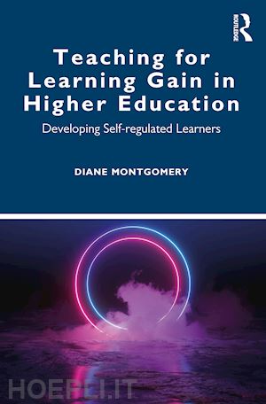 montgomery diane - teaching for learning gain in higher education