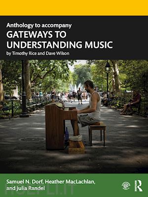 dorf samuel n.; maclachlan heather; randel julia - anthology to accompany gateways to understanding music