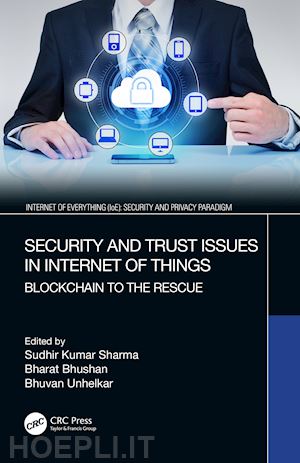 sharma sudhir kumar (curatore); bhushan bharat (curatore); unhelkar bhuvan (curatore) - security and trust issues in internet of things