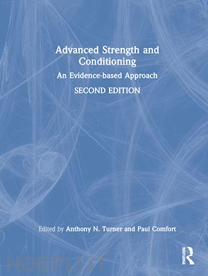 turner anthony (curatore); comfort paul (curatore) - advanced strength and conditioning
