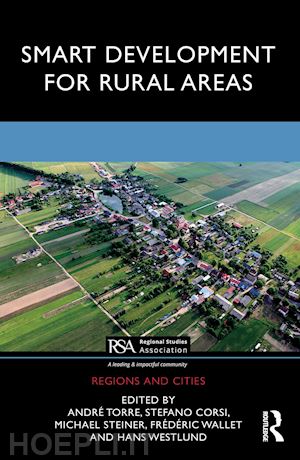 torre andré (curatore); corsi stefano (curatore); steiner michael (curatore); wallet frédéric (curatore); westlund hans (curatore) - smart development for rural areas