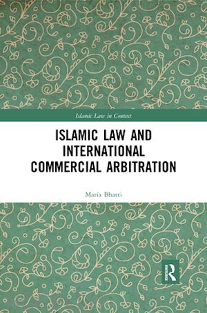 bhatti maria ishaq - islamic law and international commercial arbitration