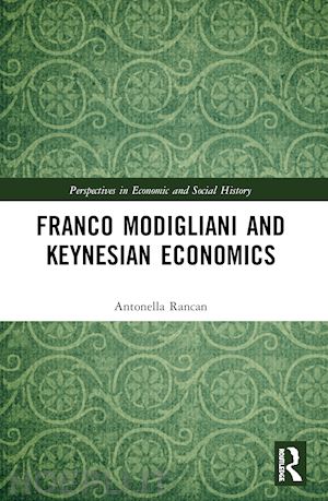 rancan antonella - franco modigliani and keynesian economics