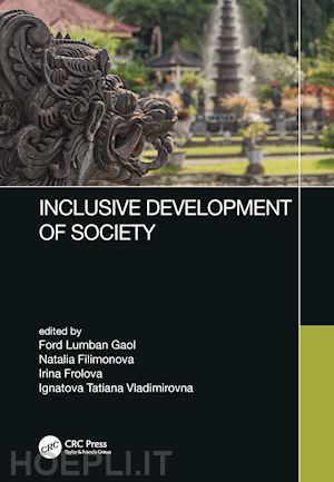 lumban gaol ford (curatore); filimonova natalia (curatore); frolova irina (curatore); vladimirovna ignatova tatiana (curatore) - inclusive development of society