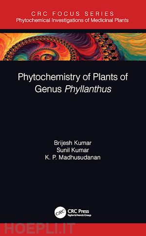 kumar brijesh; kumar sunil ; madhusudanan k. p. - phytochemistry of plants of genus phyllanthus