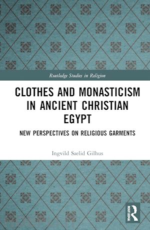 gilhus ingvild sælid - clothes and monasticism in ancient christian egypt