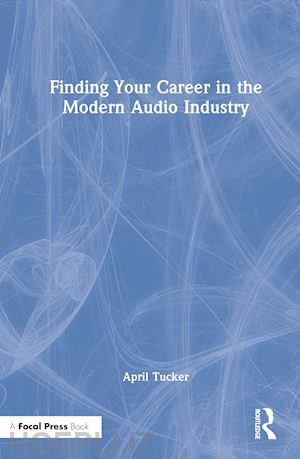 tucker april - finding your career in the modern audio industry