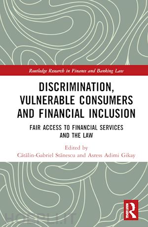 stanescu catalin-gabriel (curatore); gikay asress adimi (curatore) - discrimination, vulnerable consumers and financial inclusion