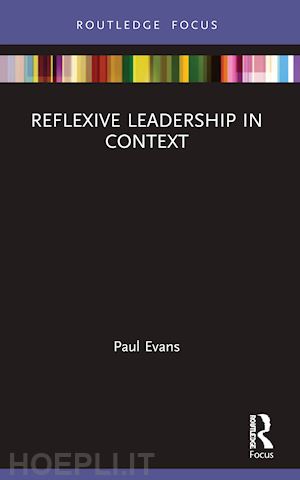 evans paul - reflexive leadership in context