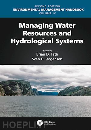 fath brian d. (curatore); jorgensen sven erik (curatore) - managing water resources and hydrological systems