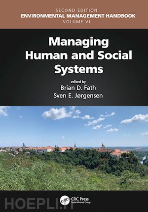 fath brian d. (curatore); jorgensen sven erik (curatore) - managing human and social systems