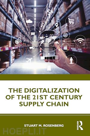 rosenberg stuart m. - the digitalization of the 21st century supply chain