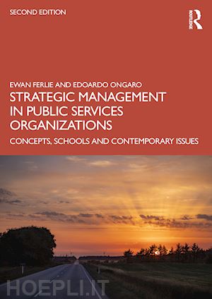 ferlie ewan; ongaro edoardo - strategic management in public services organizations