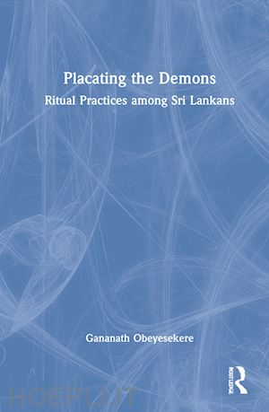 obeyesekere gananath - placating the demons