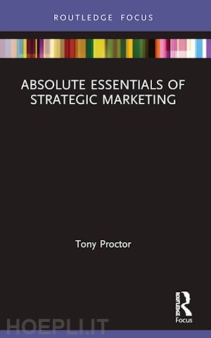 proctor tony - absolute essentials of strategic marketing