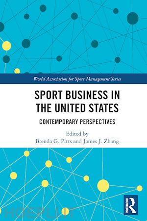 pitts brenda g. (curatore); zhang james j. (curatore) - sport business in the united states