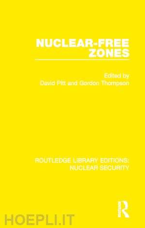 pitt david (curatore); thompson gordon (curatore) - nuclear-free zones