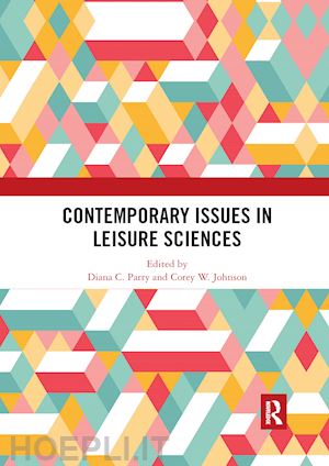 parry diana (curatore); johnson corey w. (curatore) - contemporary issues in leisure sciences