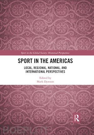 dyreson mark (curatore) - sport in the americas