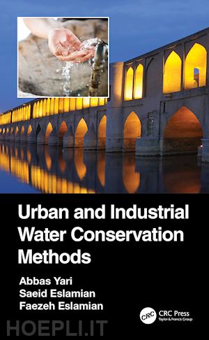 yari abbas; eslamian saeid; eslamian faezeh - urban and industrial water conservation methods