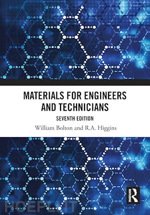 bolton william; higgins r.a. - materials for engineers and technicians