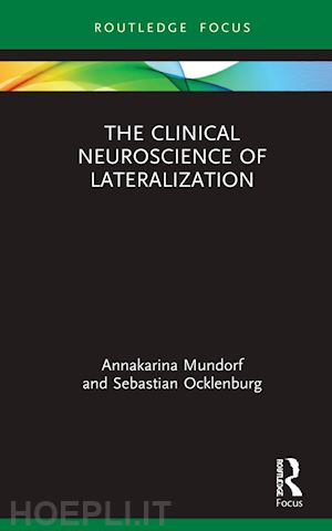 mundorf annakarina ; ocklenburg sebastian - the clinical neuroscience of lateralization