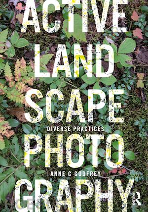 godfrey anne c (curatore) - active landscape photography