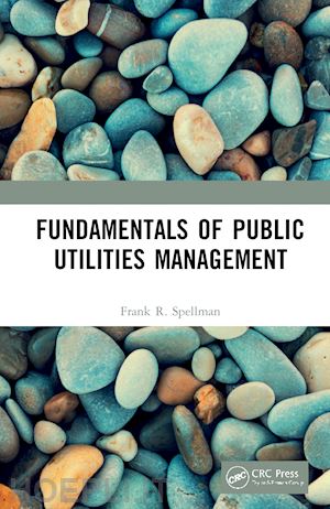 spellman frank r. - fundamentals of public utilities management