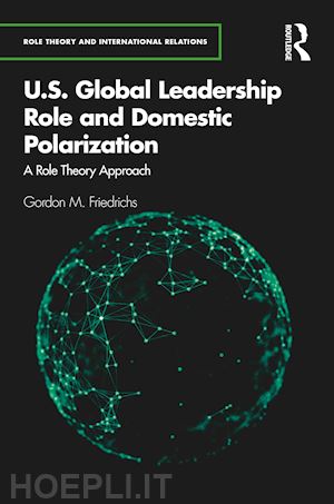 friedrichs gordon m. - u.s. global leadership role and domestic polarization