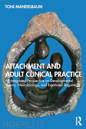 mandelbaum toni - attachment and adult clinical practice