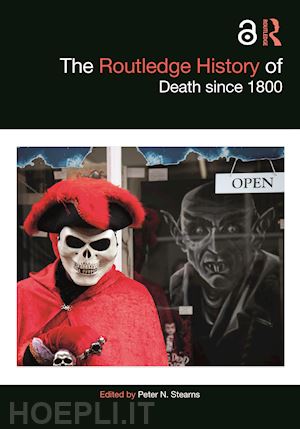 stearns peter n. (curatore) - the routledge history of death since 1800