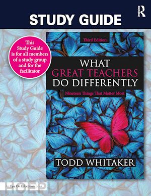 whitaker todd; whitaker beth - study guide: what great teachers do differently