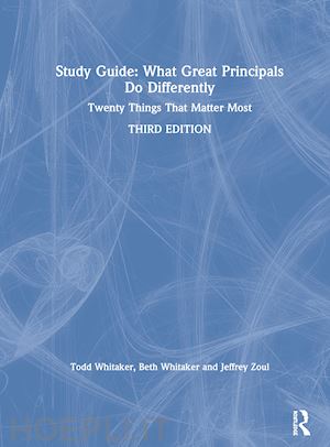 whitaker todd; whitaker beth; zoul jeffrey - study guide: what great principals do differently