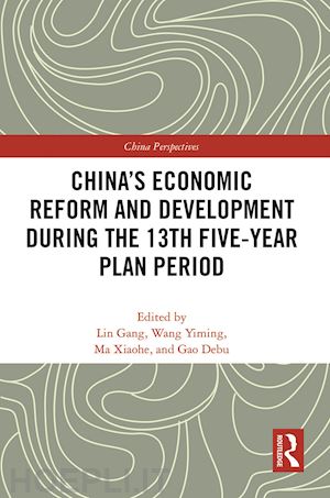 lin gang (curatore); wang yiming (curatore); ma xiaohe (curatore); gao debu (curatore) - china’s economic reform and development during the 13th five-year plan period