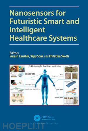 kaushik suresh (curatore); soni vijay (curatore); skotti efstathia (curatore) - nanosensors for futuristic smart and intelligent healthcare systems
