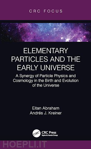 abraham eitan; kreiner andrés j. - elementary particles and the early universe