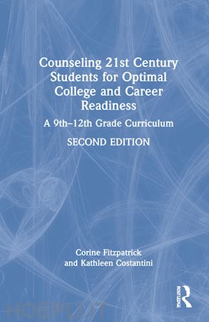 fitzpatrick corine; costantini kathleen - counseling 21st century students for optimal college and career readiness