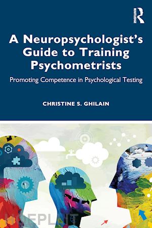 ghilain christine s. - a neuropsychologist’s guide to training psychometrists