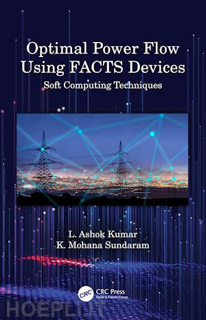 kumar l. ashok; sundaram k. mohana - optimal power flow using facts devices