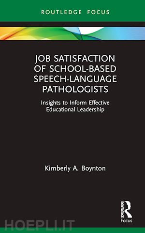 boynton kimberly a. - job satisfaction of school-based speech-language pathologists