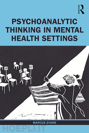 evans marcus - psychoanalytic thinking in mental health settings