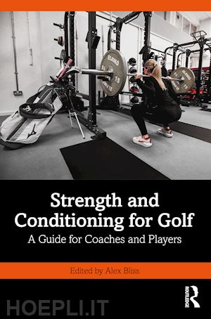bliss alex (curatore) - strength and conditioning for golf