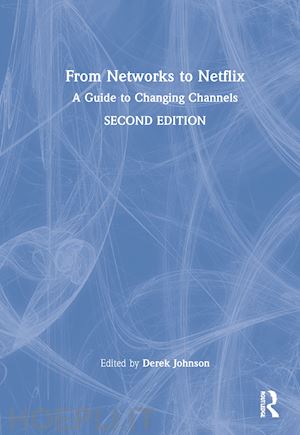 johnson derek (curatore) - from networks to netflix